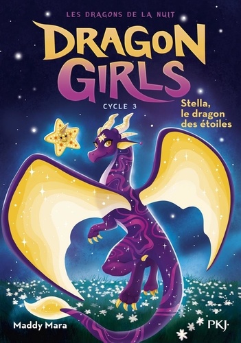 Dragon Girls - Les dragons de la nuit Tome 3 : Stella, le dragon des étoiles