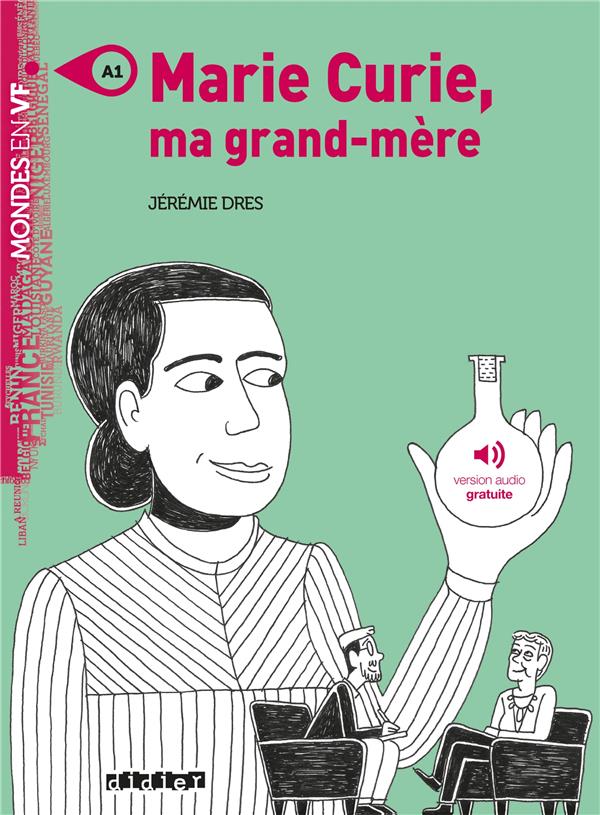 Marie Curie, ma grand-mère. A1