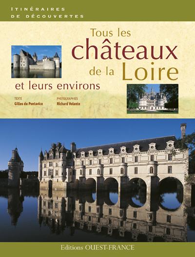Tous les châteaux de la Loire et leurs environs