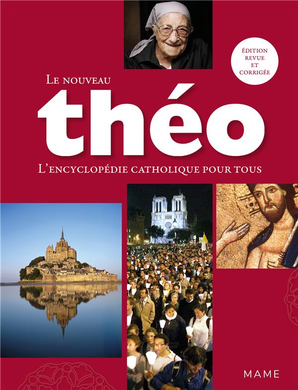 Le nouveau Théo. L'encyclopédie catholique pour tous, Edition revue et corrigée