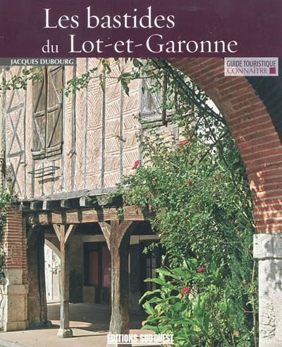 Les bastides du Lot-et-Garonne