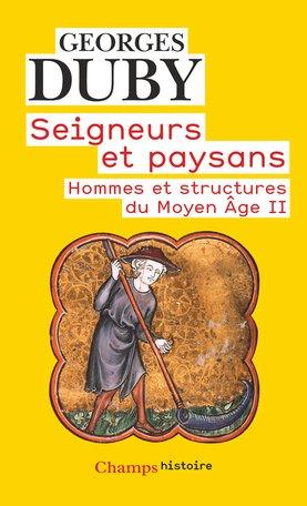 Hommes et structures du Moyen Age. Tome 2, Seigneurs et paysans