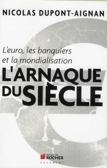 L'arnaque du siècle ! L'Euro, les banquiers et la mondialisation