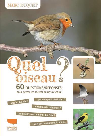 Quel oiseau ? 60 questions/réponses pour percer le secret de nos oiseaux