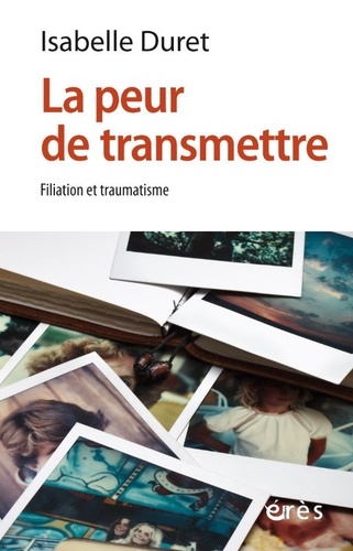 La peur de transmettre. La peur de transmettre