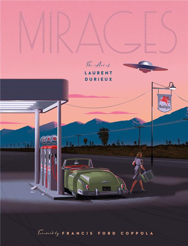 Mirages. Tout l'art de Laurent Durieux, Edition bilingue français-anglais