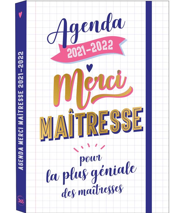 Agenda Merci Maîtresse. Pour la plus géniale des maîtresses, Edition 2021-2022