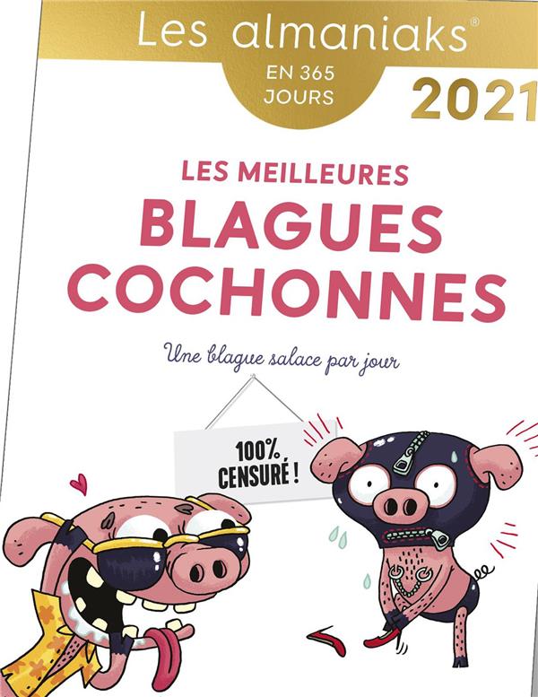 Les meilleures blagues cochonnes. Edition 2021