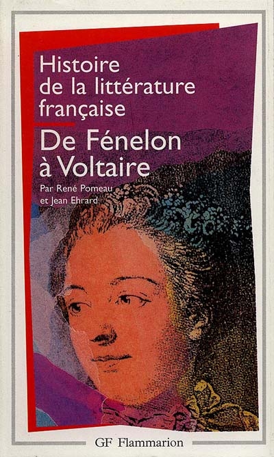 Histoire de la littérature française : De Fénelon à Voltaire