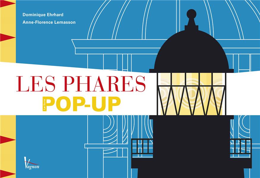 Les phares. Le livre pop-up
