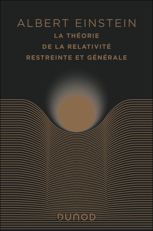 La théorie de la relativité restreinte et générale. Suivi de La relativité et le problème de l'espac