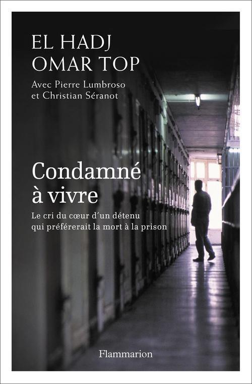 Condamné à vie. Le cri du coeur d'un détenu qui préférerait la mort à la prison