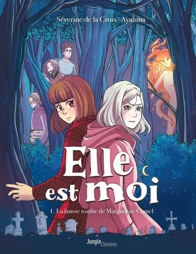 Elle est moi Tome 1 : La fausse tombe de Marguerite Cumel