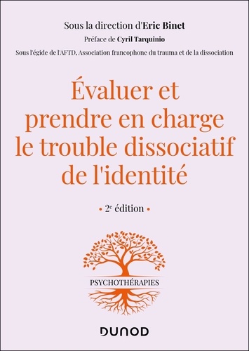 Evaluer et prendre en charge le trouble dissociatif de l'identité. 2e édition