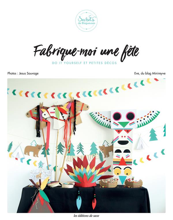 Fabrique-moi une fête. Do it yourself et petites décos
