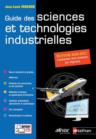 Guide des sciences et technologies industrielles. Edition 2020-2021