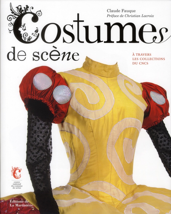 Costumes de scènes. A travers les collections du CNCS
