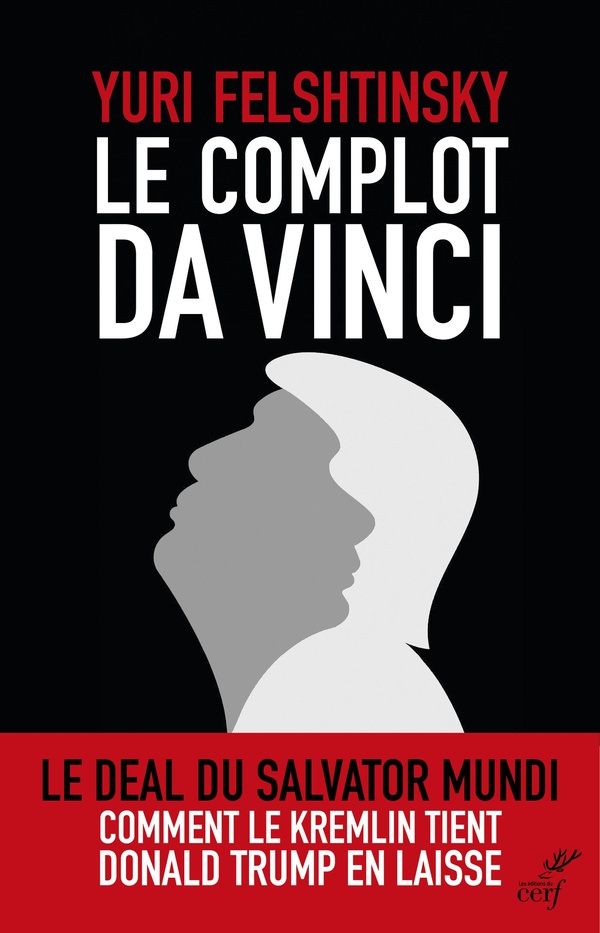 Le complot Da Vinci. Comment Vladimir Poutine tien en laisse Donald Trump