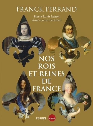 Nos rois et nos reines de France