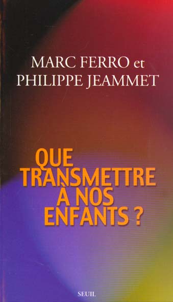 Que transmettre à nos enfants ?