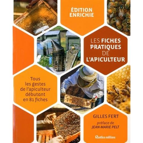 Les fiches pratiques de l'apiculteur. Tous les gestes de l'apiculteur débutant en 81 fiches