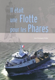Il était une flotte pour les phares. L'histoire houleuse de la flotte de travail des phares et balis