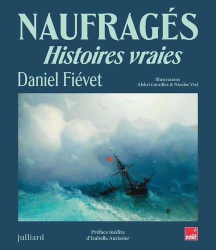 Naufragés. Histoires vraies