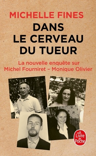 Dans le cerveau du tueur. La nouvelle enquête sur Michel Fourniret-Monique Olivier