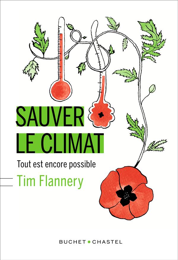 Sauver le climat. Tout est encore possible