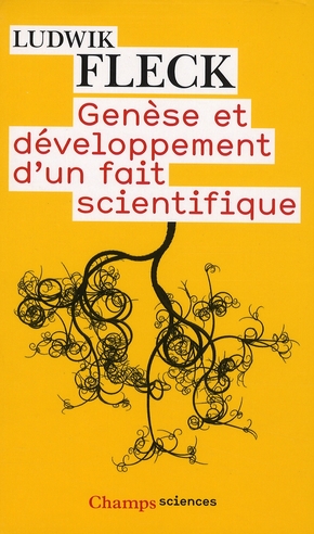 Genèse et développement d'un fait scientifique