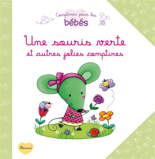 Une souris verte. Et autres jolies comptines