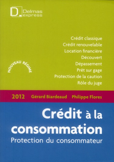 Crédit à la consommation. Protection du consommateur, Edition 2012