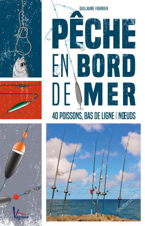 Pêche facile en bord de mer. 40 poissons, bas de ligne & noeuds
