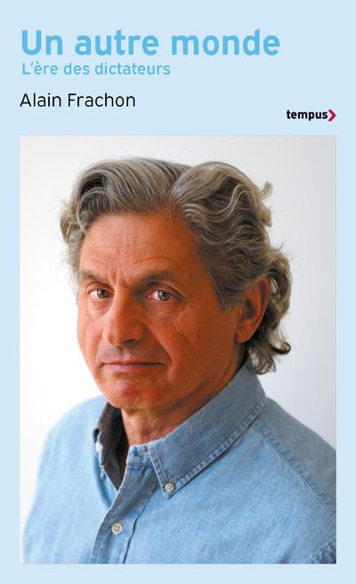 Un autre monde. L'ère des dictateurs, Edition revue et augmentée