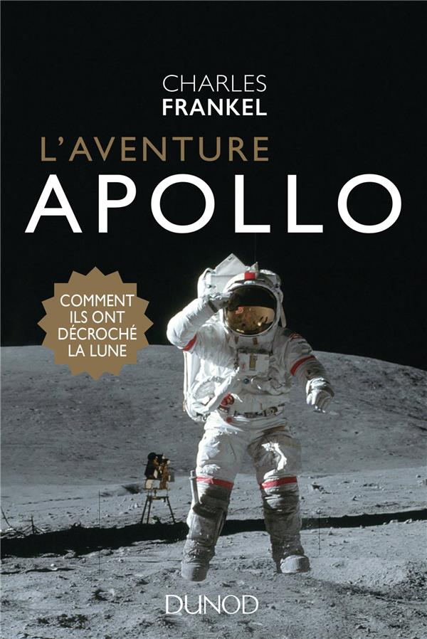 L'AVENTURE APOLLO - COMMENT ILS ONT DECROCHE LA LUNE