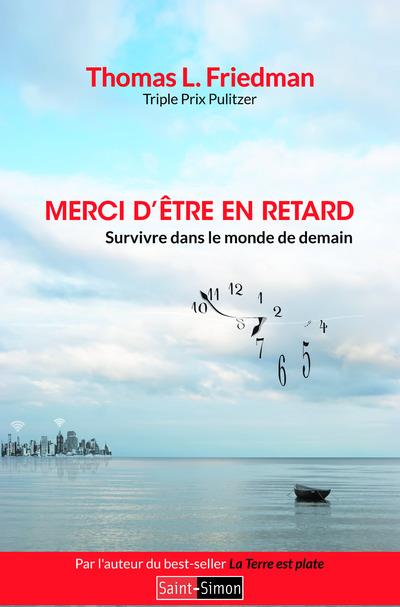 Merci d'être en retard. Survivre dans le monde de demain