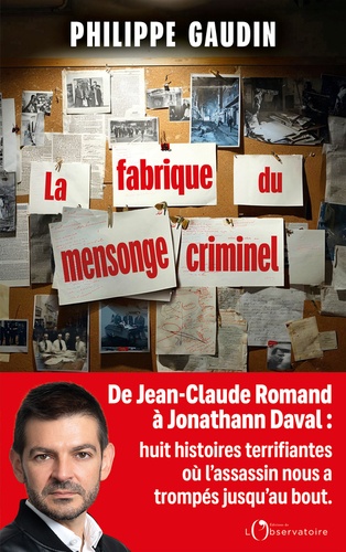 La fabrique du mensonge criminel