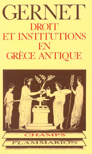 Anthropologie de la Grèce antique Tome 2 : Droit et institutions en Grèce antique