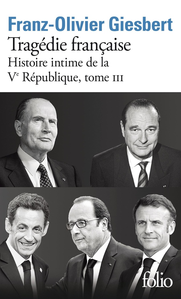 Histoire intime de la Ve République Tome 3 : Tragédie française
