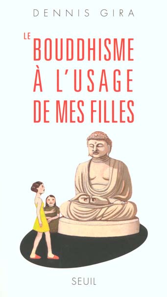 Le bouddhisme à l'usage de mes filles