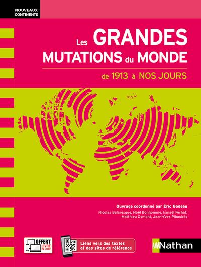 Les grandes mutations du monde de 1913 à nos jours. Edition 2021