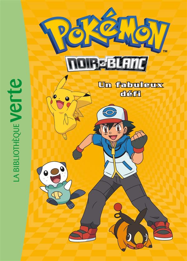 Pokémon noir et blanc Tome 6 : Un fabuleux défi
