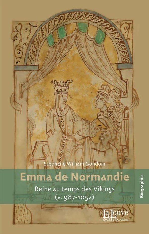 Emma de Normandie, Reine au temps des Vikings (v. 987-1052)