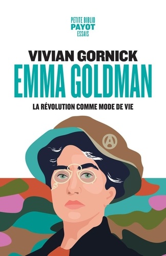 Emma Goldman. La révolution comme mode de vie