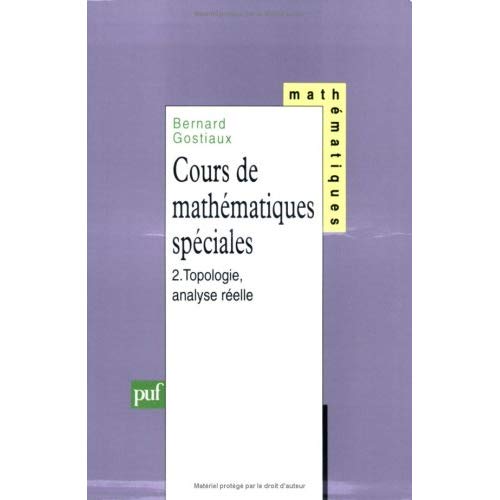 Cours de mathématiques spéciales. Tome 2, Topologie, analyse réelle