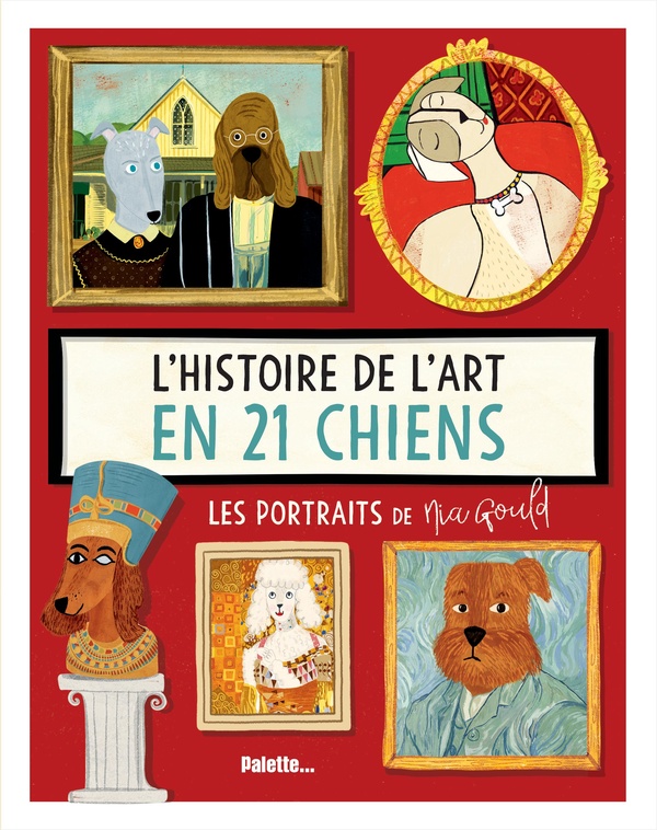 L'histoire de l'art en 21 chiens. Les portraits