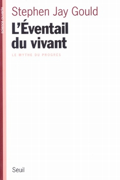 L'EVENTAIL DU VIVANT. Le mythe du progrès