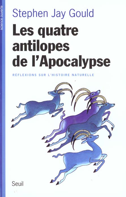 Les quatre antilopes de l'Apocalypse. Réflexions sur l'histoire naturelle