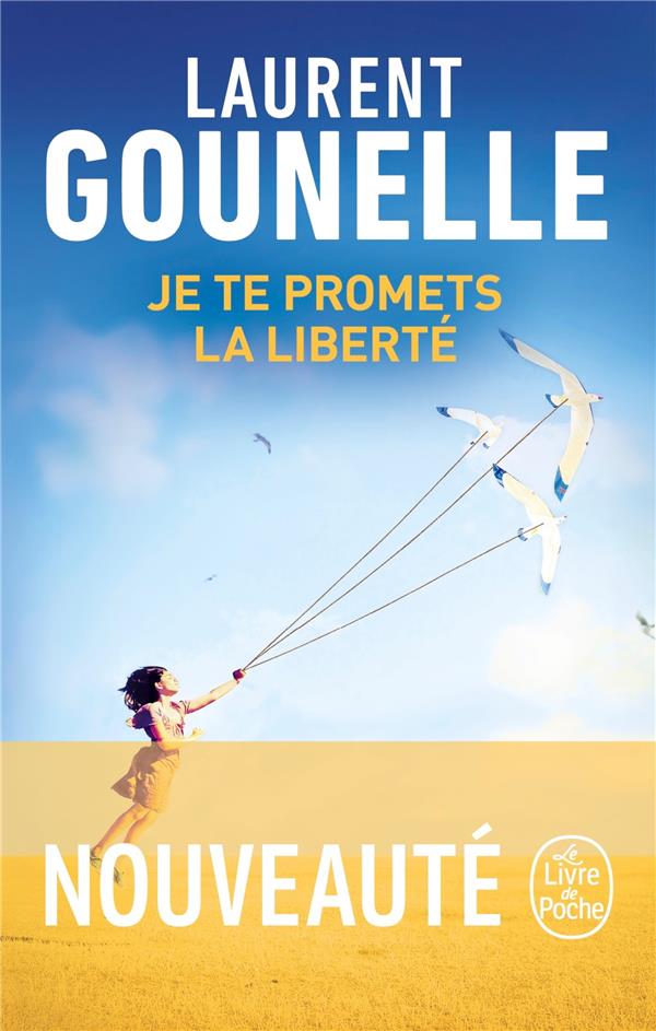gounelle-laurent-je-te-promets-la-liberte_0