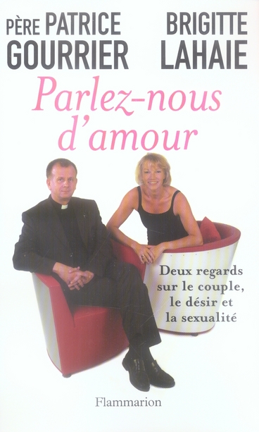 Parlez-nous d'amour. Deux regards sur le couple, le désir et la sexualité